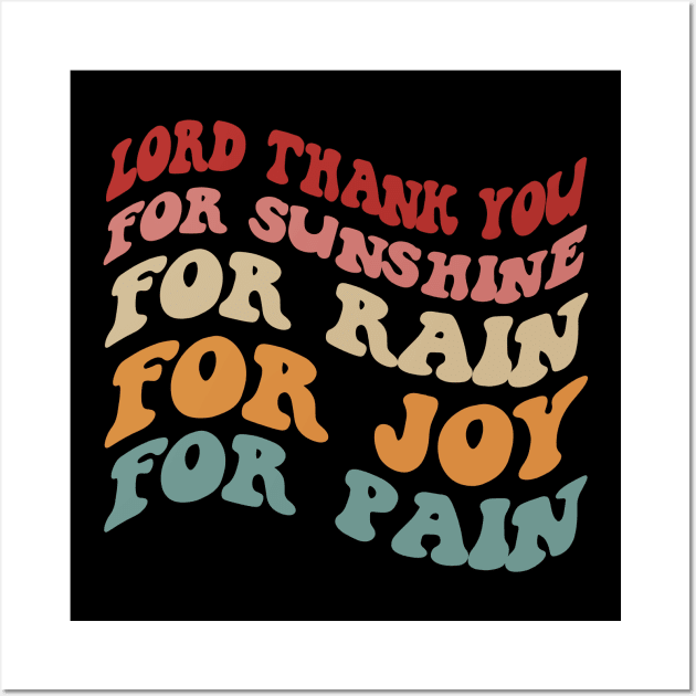 Vintage Lord Thank you for Sunshine Music Trend - Thank you for Rain - Thank you for Joy - Thank you for Pain - It's a beautiful day Wall Art by Printofi.com